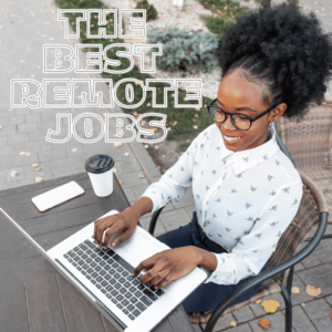 Read more about the article The Best Remote Jobs