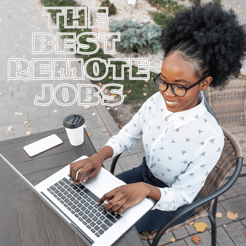 You are currently viewing The Best Remote Jobs